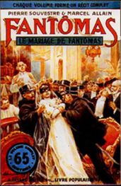 Le mariage de Fant?mas (Свадьба Фантомаса) - Аллен Марсель, Сувестр Пьер