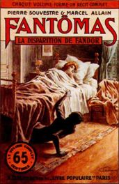 La disparition de Fandor (Исчезновение Фандора) - Аллен Марсель, Сувестр Пьер