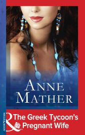 The Greek Tycoon's Pregnant Wife - Mather Anne