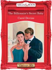 The Billionaire's Secret Baby - Devine Carol