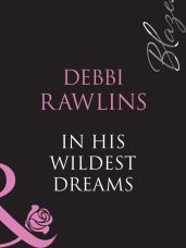 In His Wildest Dreams - Rawlins Debbi