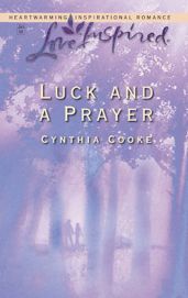 Luck And a Prayer - Cooke Cynthia