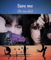 Save me (Be my sky) - bewthme