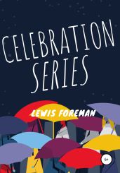 Celebration series - Foreman Lewis