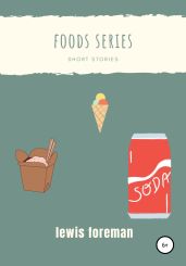 Foods series - Foreman Lewis
