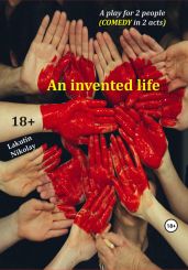 A play for 2 people. An invented life. Comedy - Lakutin Nikolay
