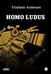 Homo Ludus. Spanish edition - Андерсон Владимир