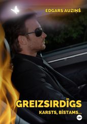 Greizsird?gs, karsts, b?stams… - Auzi?? Edgars