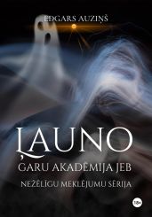 ?auno garu akad?mija, jeb Ne??l?gu mekl?jumu s?rija - Auzi?? Edgars