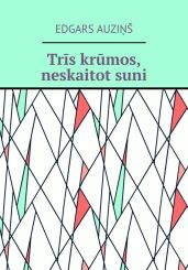 Tr?s kr?mos, neskaitot suni - Auzi?? Edgars