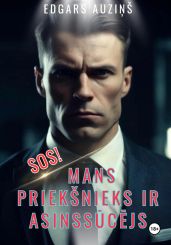 Sos! Mans priek?nieks ir asinss?c?js - Auzi?? Edgars